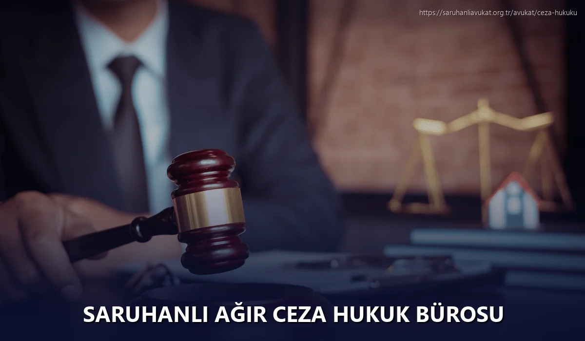 Saruhanli Ağır Ceza Hukuk Bürosu