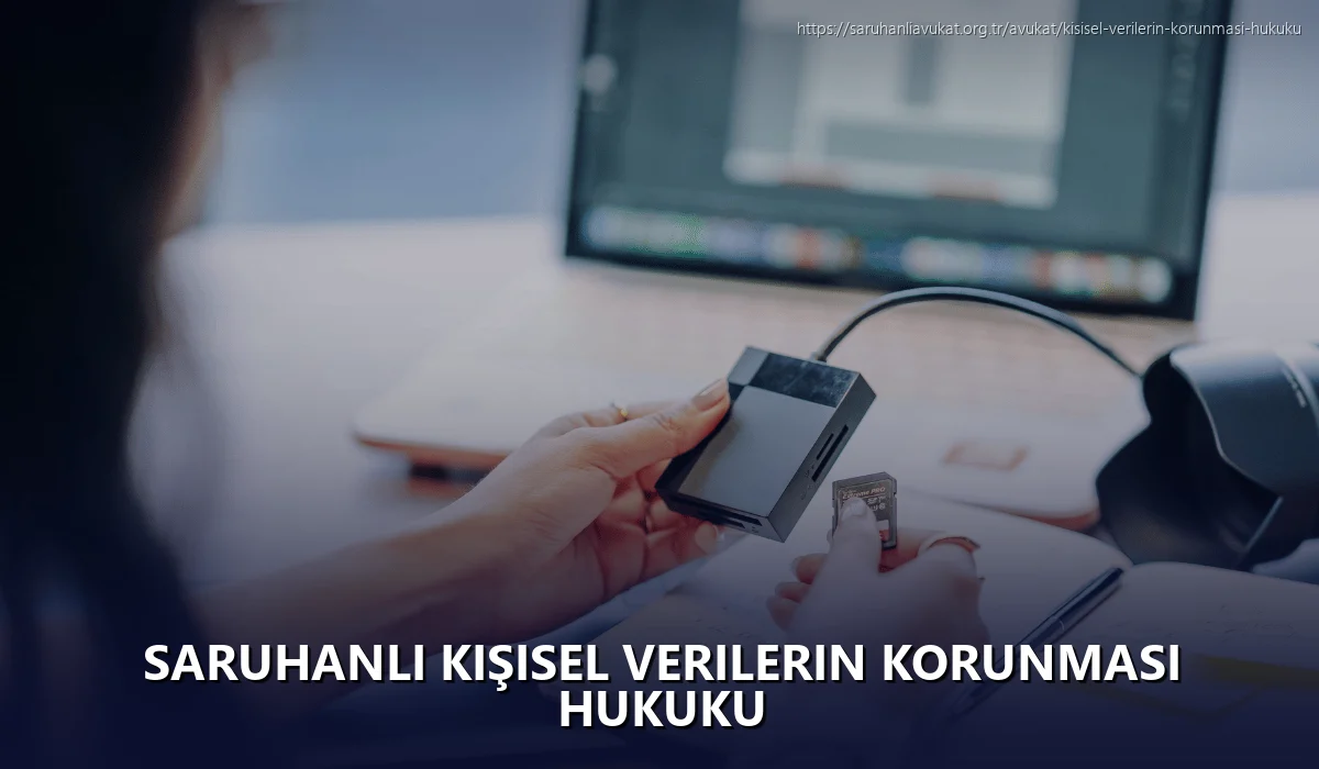 Saruhanlı Kişisel Verilerin Korunması Hukuku
